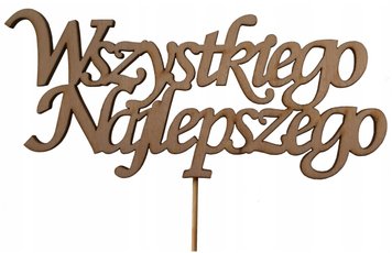 Topper « Wszystkiego Najlepszego » Napis Pik sklejka 2 Topper « Wszystkiego Najlepszego » Napis Pik sklejka 2 фото